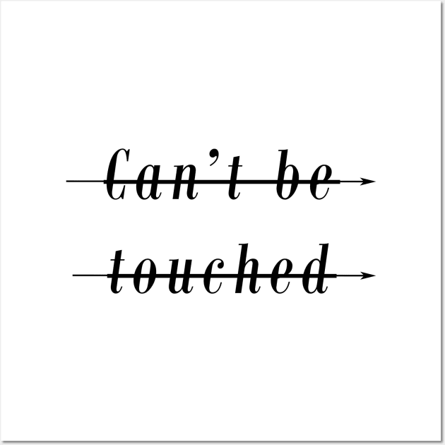 Cannot be touched word Wall Art by Graphic designs by funky